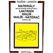 Materiály pro 1. - 3.r. SOU, učební obor lakýrník, - Liška R., Macík J.