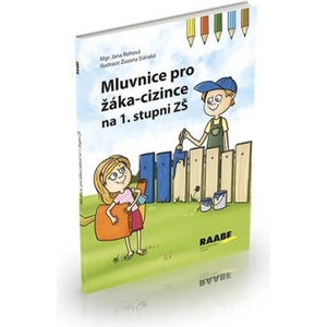 Mluvnice pro žáka-cizince | Jana Rohová, Zuzana Slánská (2022)