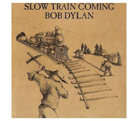 Bob Dylan SLOW TRAIN COMING
