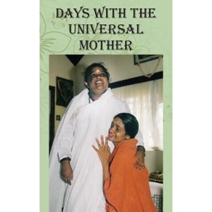 Days with the Universal Mother | Swamini Atmaprana, Amma, Sri Mata Amritanandamayi Devi (ISBN: 9781680377323)
