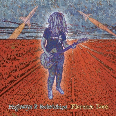 Highways & rocketships - Florence Dore LP