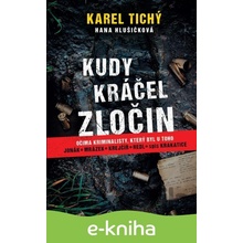 Kudy kráčel zločin - Karel Tichý, Hana Hlušičková