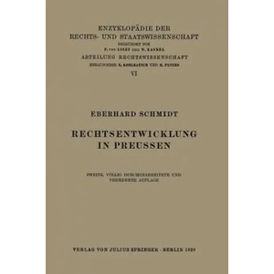 Rechtsentwicklung in Preussen | Eberhard Schmidt, Eduard Kohlrausch, Walter Kaskel, A. Spiethoff (ISBN: 9783642982552)