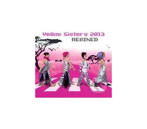 YELLOW SISTERS: REMIXED 2013 CD