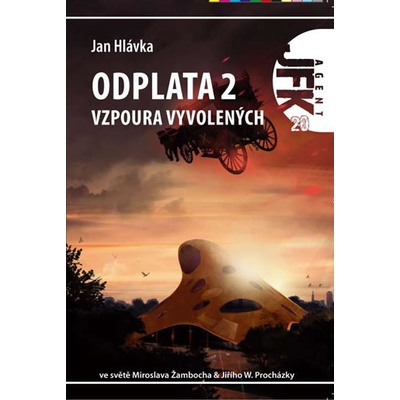 JFK 20 - Odplata 2 : Vzpoura vyvolených - Jan Hlávka