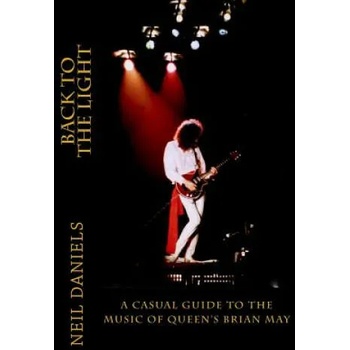Image 1 of Back To The Light - A Casual Guide To The Music Of Queen's Brian May