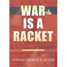 WAR IS A RACKET: ORIGINAL EDITION