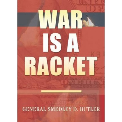 WAR IS A RACKET: ORIGINAL EDITION