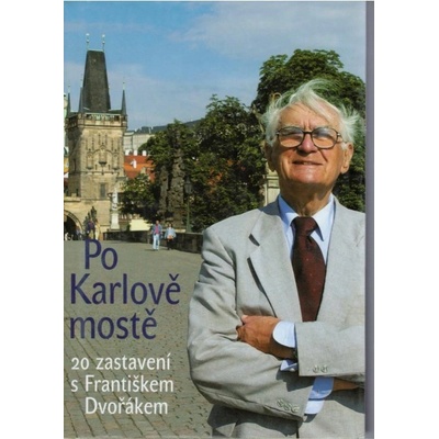Po Karlově mostě - František Dvořák