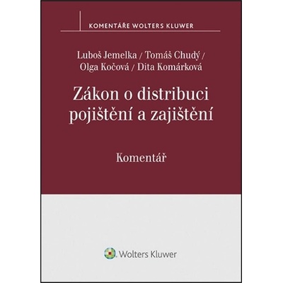 Zákon o distribuci pojištění a zajištění Komentář - Luboš Jemelka, Tomáš Chudý, Olga Kočová
