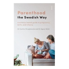 Expecting: the Swedish Way - Agnes Wold, Cecilia Chrapkowska