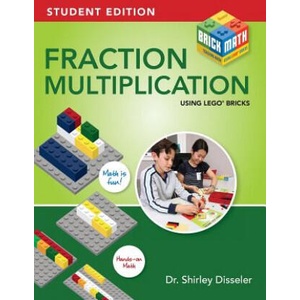 Fraction Multiplication Using LEGO Bricks: Student Edition | Dr Shirley Disseler (2018)