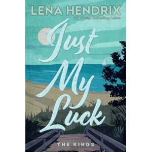 JUST MY LUCK [DLX LTD ED] | HENDRIX LENA (ISBN: 9781496761309)