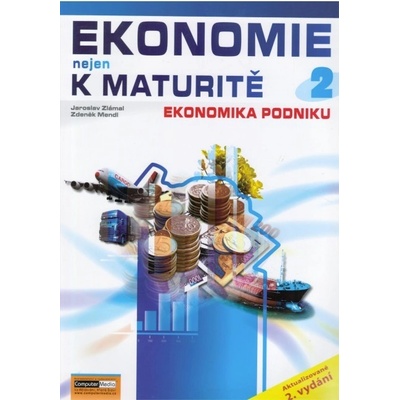 Ekonomie nejen k maturitě 2 Jaroslav Zlámal Zdeněk Mendl