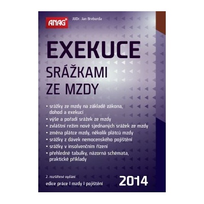 EXEKUCE SRÁŽKAMI ZE MZDY 2014 2.VYDÁNÍ Breburda Jan
