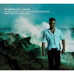 Universal Williams Robbie: In and Out of Consciousness (Greatest Hits 1990-2010) - 2CD (014511)