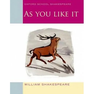 Oxford School Shakespeare: As You Like It | William Shakespeare (2004)