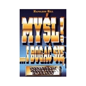 Mysl i bogac sie - Napoleon Hill