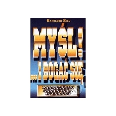 Mysl i bogac sie - Napoleon Hill