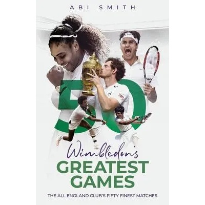 Wimbledon's Greatest Games | Abi Smith