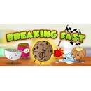 Breaking Fast
