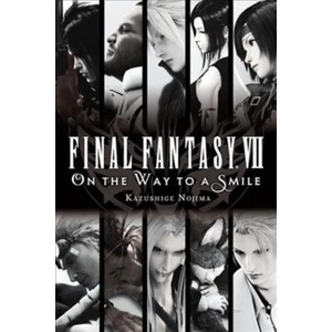Final Fantasy VII: On the Way to a Smile (2018)