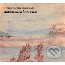 Walden alebo Život v lese - Henry David Thoreau