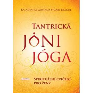  Tantrická joni jóga - Gaby Brandl, Kalashatra Govinda