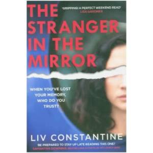 Stranger in the Mirror | Liv Constantine (ISBN: 9780008363864)