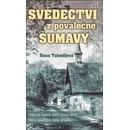 Svědectví z poválečné Šumavy