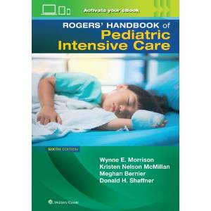 Rogers' Manual of Pediatric Intensive Care (ISBN: 9781975222390)