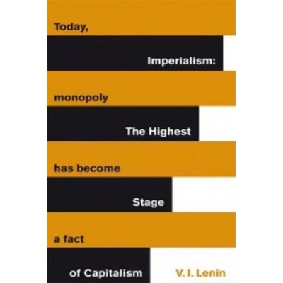 Imperialism - The Highest Stage of Capitalism Lenin VladimirPaperback