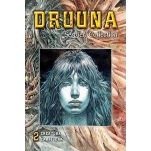 Serpieri Collection - Druuna, Creatura & Carnivora | Paolo Serpieri (ISBN: 9783943808711)