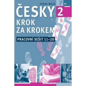 Česky krok za krokem 2. Pracovní sešit: Lekce 11-20 (B1) univerzální | Zdena Malá (2015)
