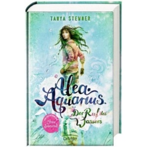 Alea Aquarius 1. Der Ruf des Wassers | Tanya Stewner, Claudia Carls (ISBN: 9783789147470)