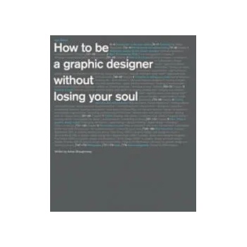 How to be a Graphic Designer. . . 2nd edition
