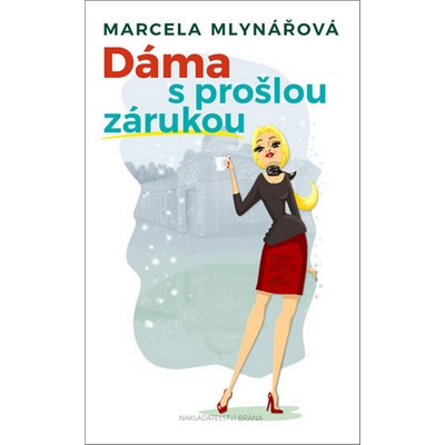Dáma s prošlou zárukou - Marcela Mlynářová