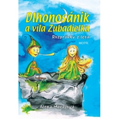 Dlhonosánik a víla Zubadielka