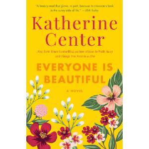 Everyone Is Beautiful | Katherine Center (ISBN: 9780345497970)