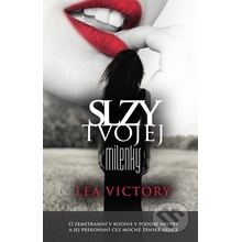 Slzy tvojej milenky - Lea Victory