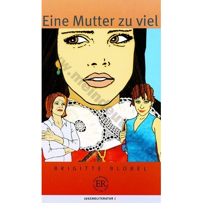 Eine Mutter zu viel - zjednodušená četba v němčině, skupina C