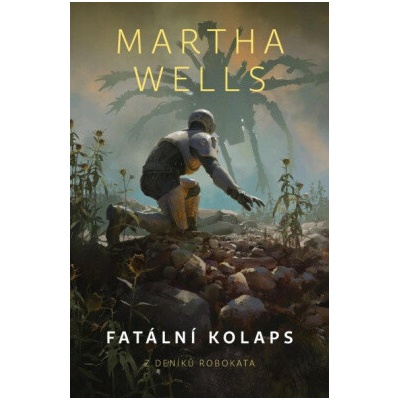 Fatální kolaps - Martha Wells