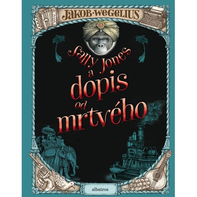 Sally Jones a dopis od mrtvého - Jakob Wegelius