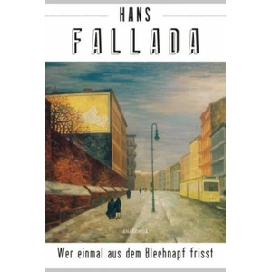 Wer einmal aus dem Blechnapf frisst | Hans Fallada (ISBN: 9783730610817)