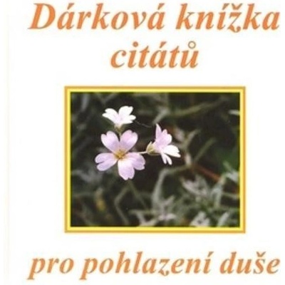 Dárková knížka citátů pro pohlazení duše