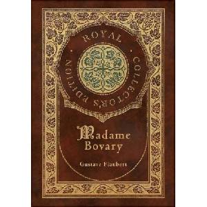 Royal classics Madame Bovary (Royal Collector's Edition) (Case Laminate Hardcover with Jacket) | Gustave Flaubert