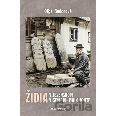 Židia v Jesenskom v Gemeri-Malohonte - Oľga Bodorová