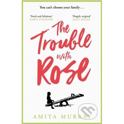 The Trouble with Rose - Amita Murray