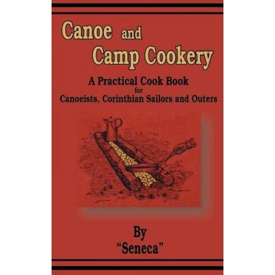 Canoe and Camp Cookery | Seneca