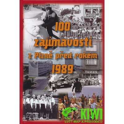 100 zajímavostí z Plzně před rokem 1989 Zichová Hana CZ